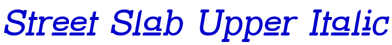 Street Slab Upper Italic 字体
